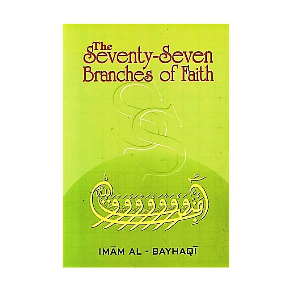 The Seventy Seven Branches of Faith